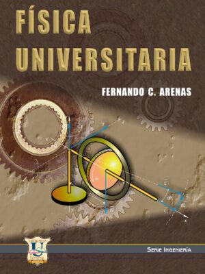 Fisica Universitaria. Fernando Arenas