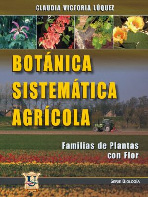 Botánica sistemática agrícola. Lúquez Claudia Victoria