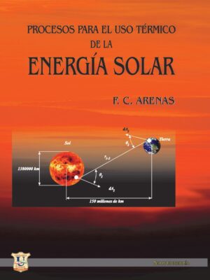 Proceso Para El Uso Termico De La Energia Solar. Fernando Arenas