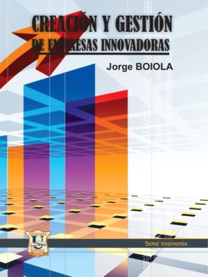 Creación y Gestión de Empresas Innovadoras - Jorge Boiola
