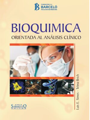 Bioquimica. Orientada a Analisis Clinicos. Luis Simes