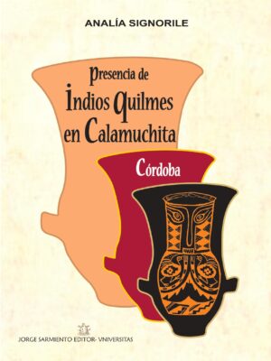 Presencia de Indios Quilmes en la Pcia de Cba. Signorille