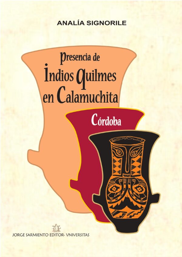Presencia de Indios Quilmes en la Pcia de Cba. Signorille