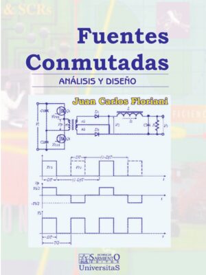 Fuentes Conmutadas. Análisis y Diseño. - Juan Carlos Florian
