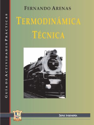 Termodinamica Tecnica. Guia de actividades. Fernando Arenas