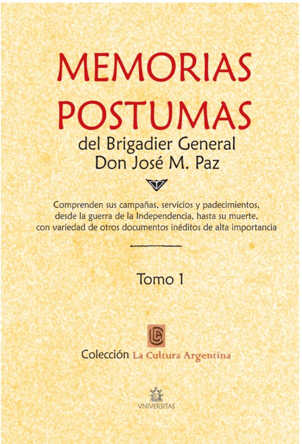 Memorias Postumas Tomo 1 - Gral Jose M. Paz