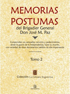 Memorias Postumas Tomo 2 - Gral Jose M. Paz