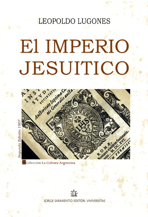El Imperio Jesuitico. Leopoldo Lugones