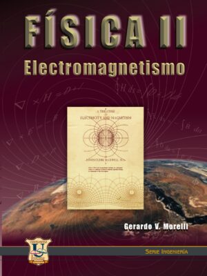 Fisica 2 Electromagnetismo. Gerardo Morelli