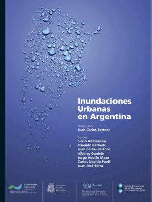 Inundaciones Urbanas en la Argentina. - J.C. Bertoni